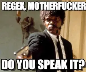 Regex, motherfucker